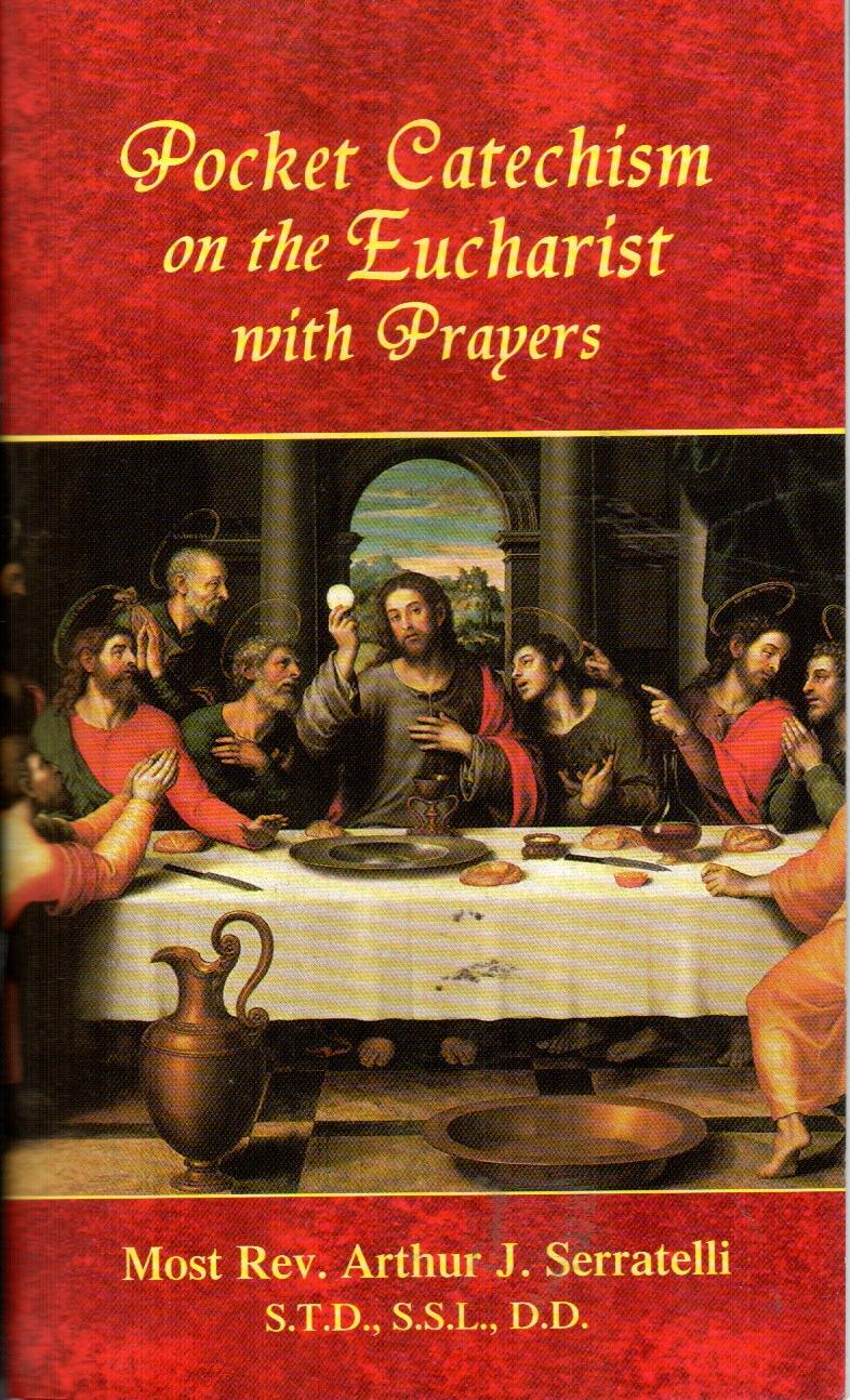 Pocket Catechism on the Eucharist with Prayers