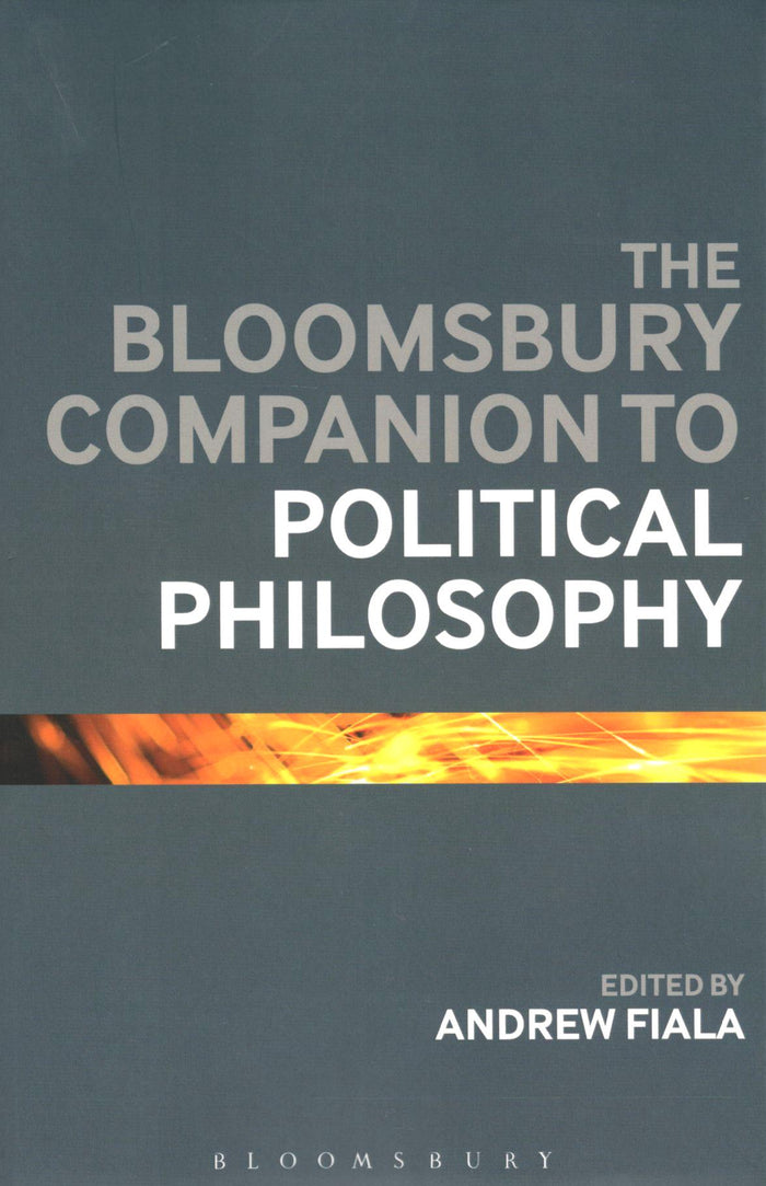 The Bloomsbury Companion to Political Philosophy