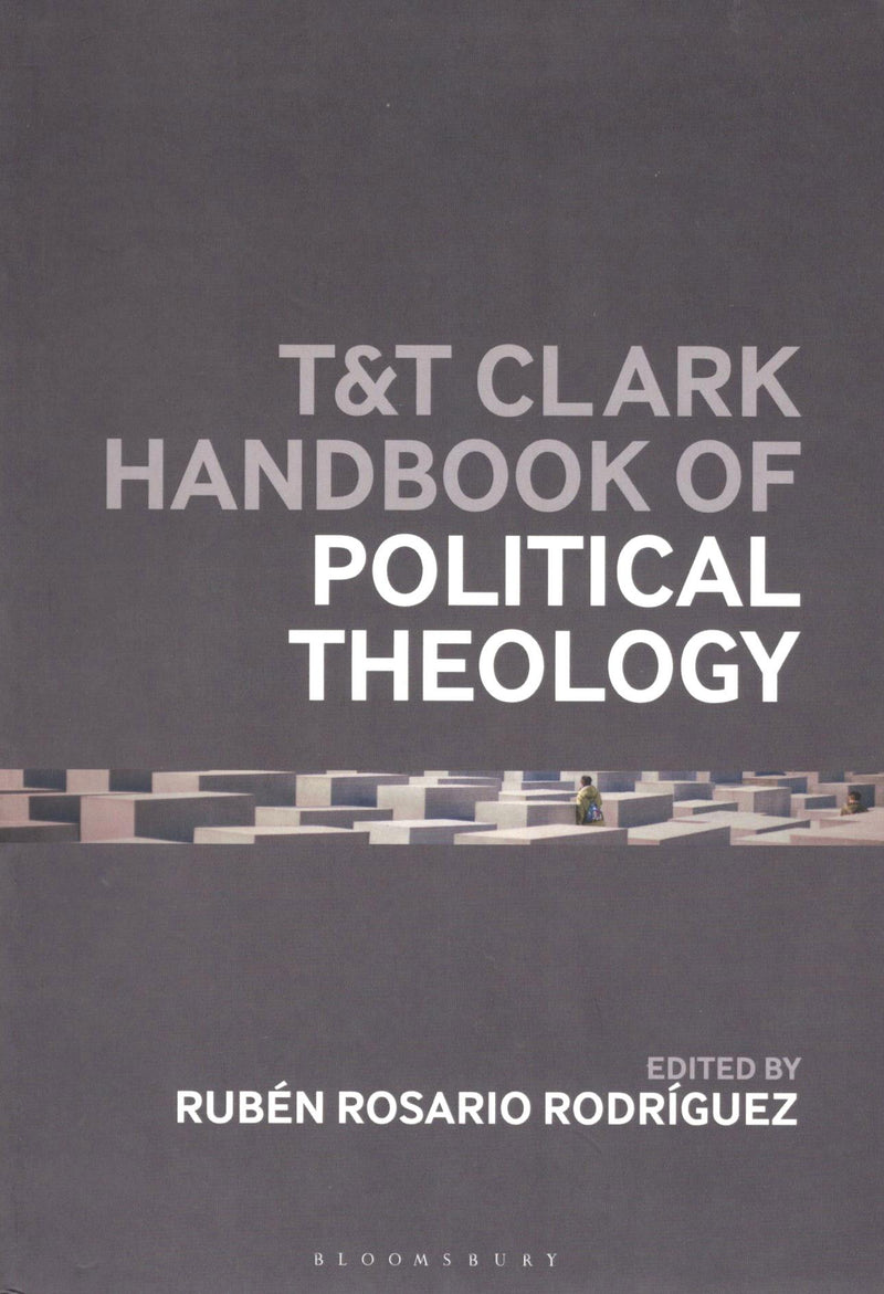 T&T Clark Handbook of Political Theology