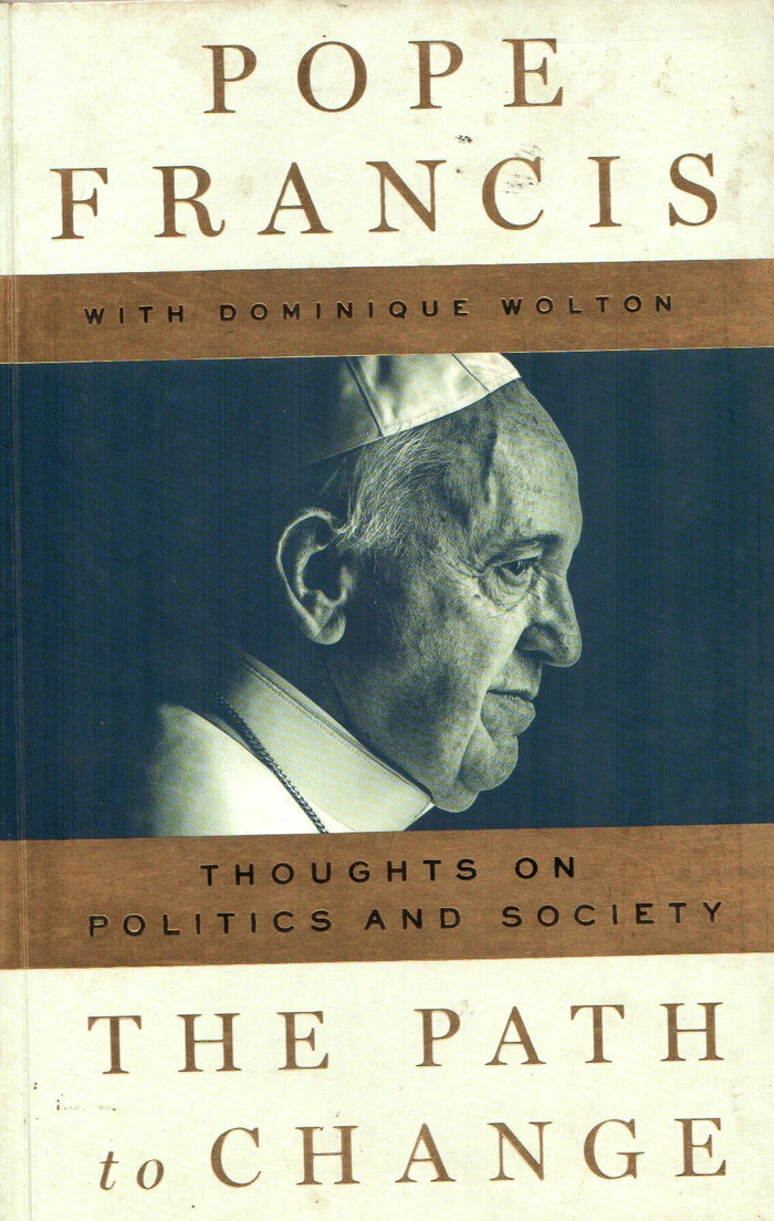 Pope Francis : The Path to Change