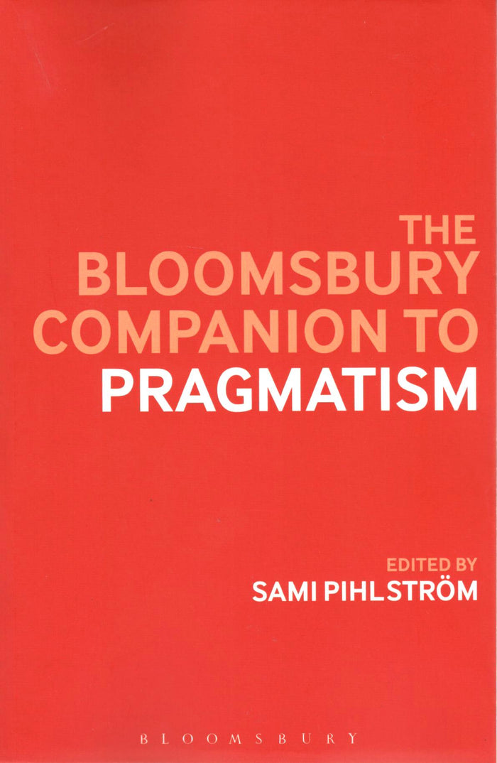 The Bloomsbury Companion to Pragmatism