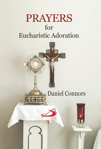 Prayers for Eucharistic Adoration