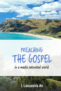 Preaching the Gospel in a Media Saturated World