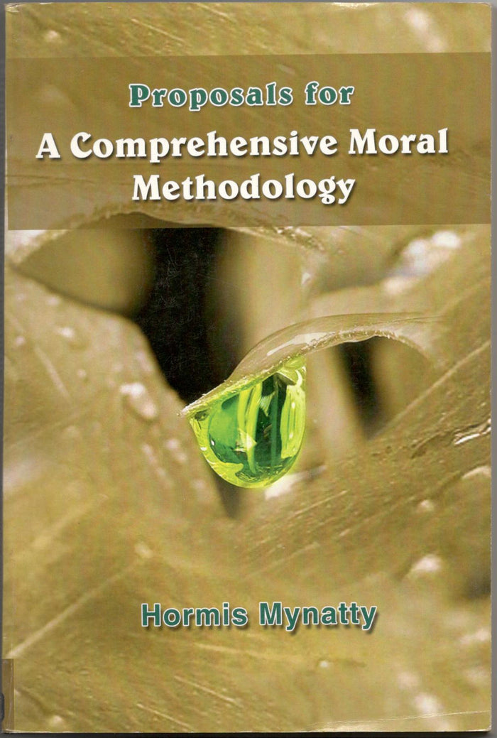 Proposals for A Comprehensive Moral Methodology