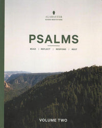 Psalms - Vol. 2  Read | Reflect | Respond | Rest (Alabaster Guided Meditations)