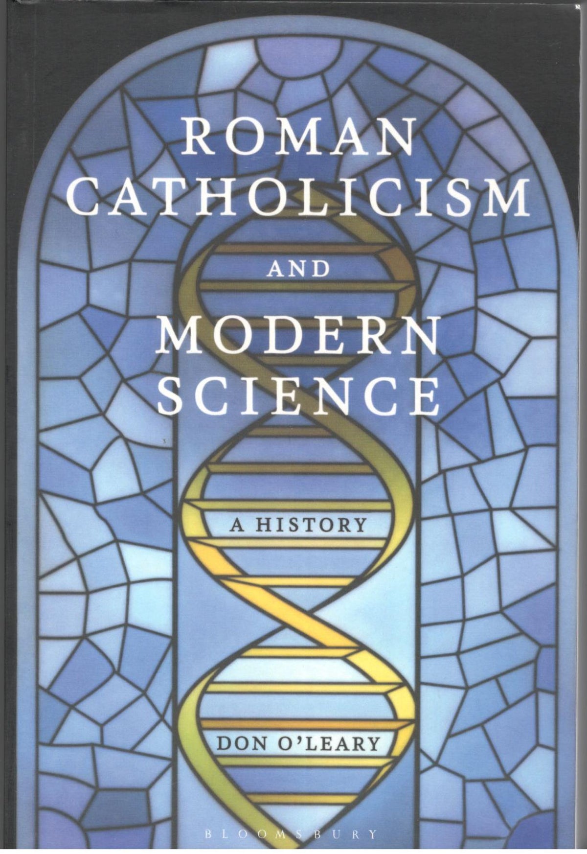Roman Catholicism and Modern Science : A History