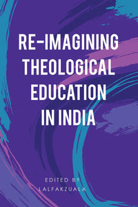 Re-Imagining Theological Education in India