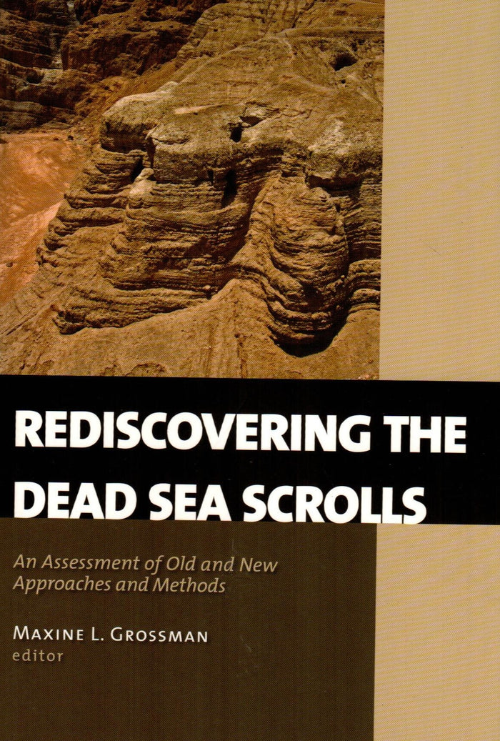 Rediscovering the Dead Sea Scrolls