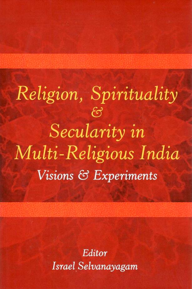 Religion, Spirituality & Secularity in Multi-Religious India