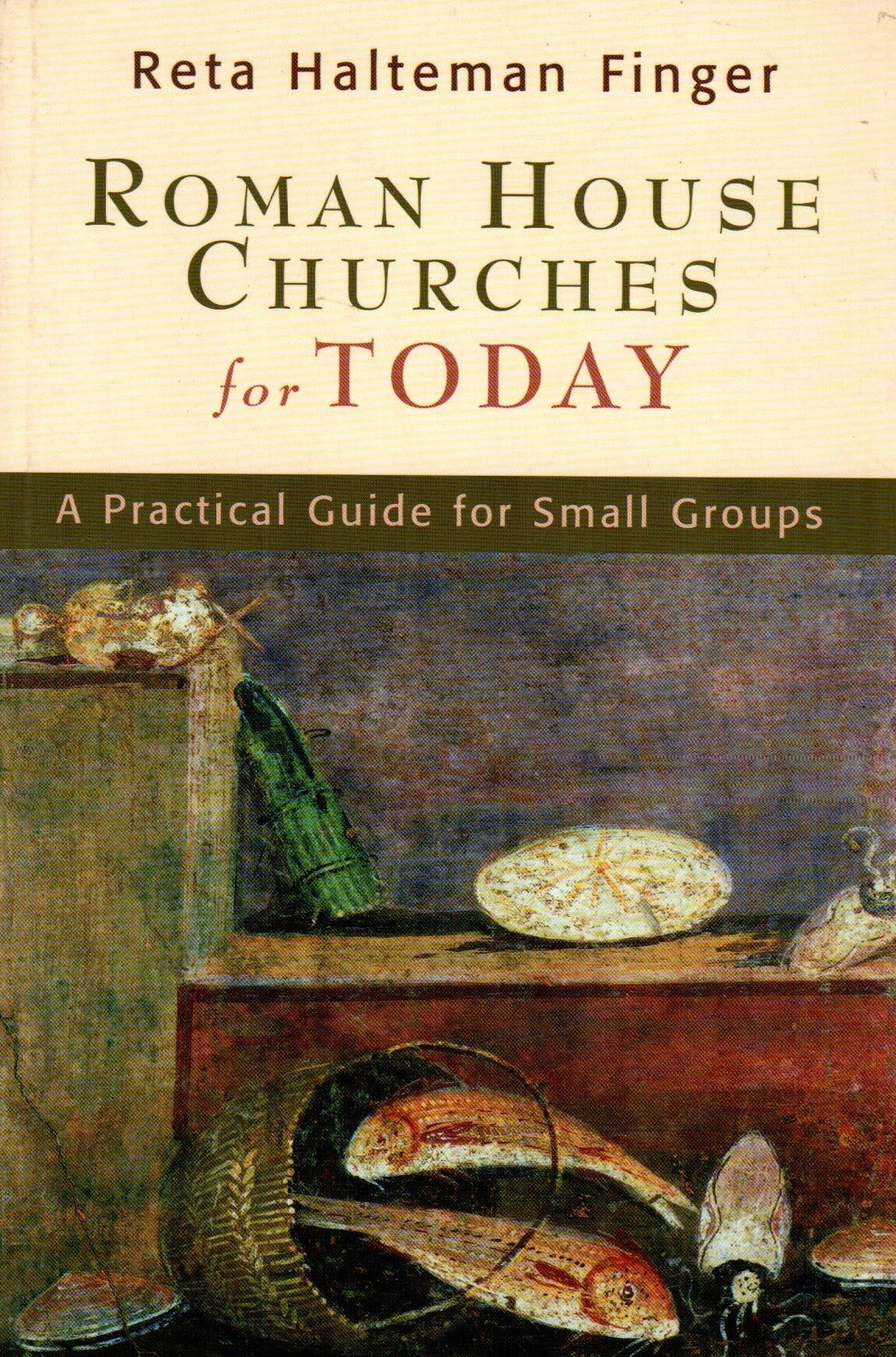 Roman House Churches for Today