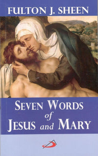 Seven Words of Jesus and Mary