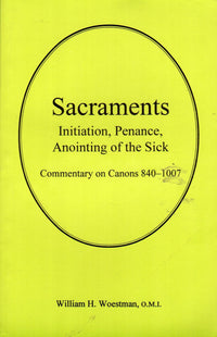 Sacraments : Commentary on Canon 840-1007