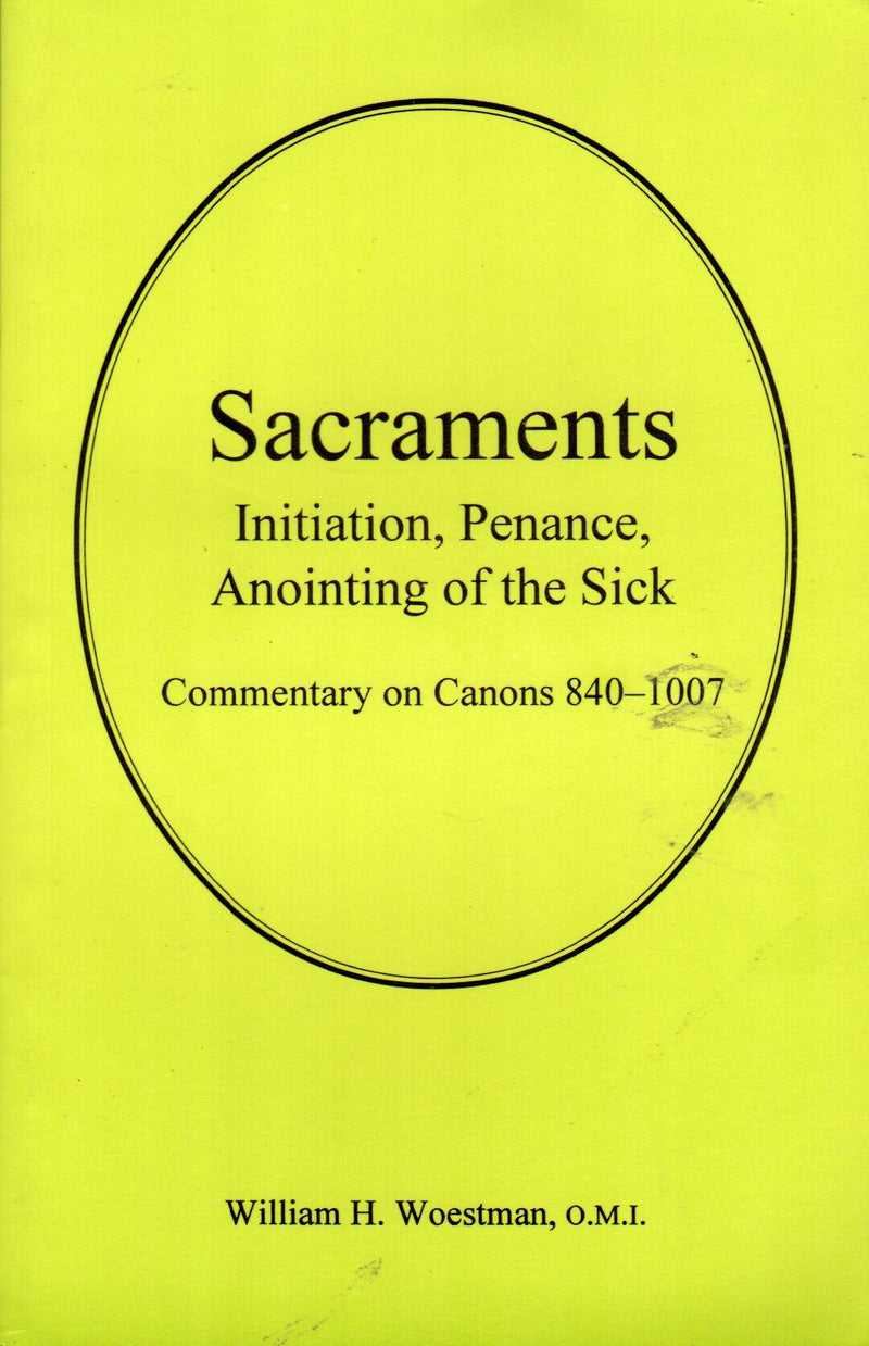 Sacraments : Commentary on Canon 840-1007