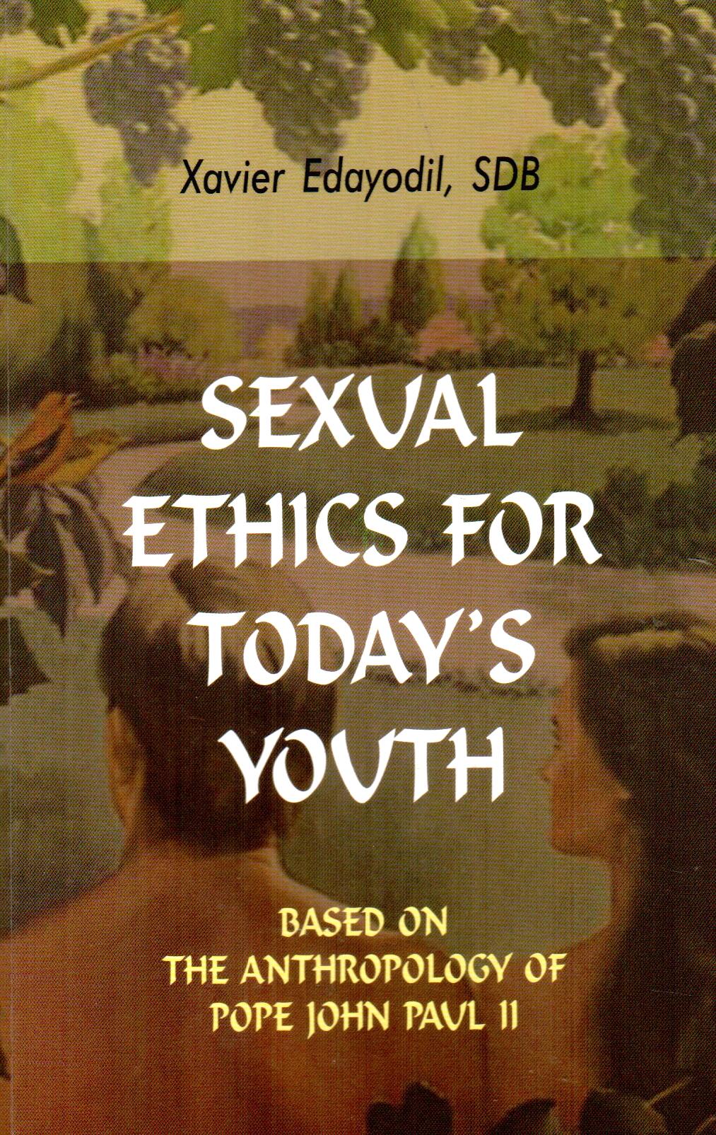 Sexual Ethics For Today's Youth