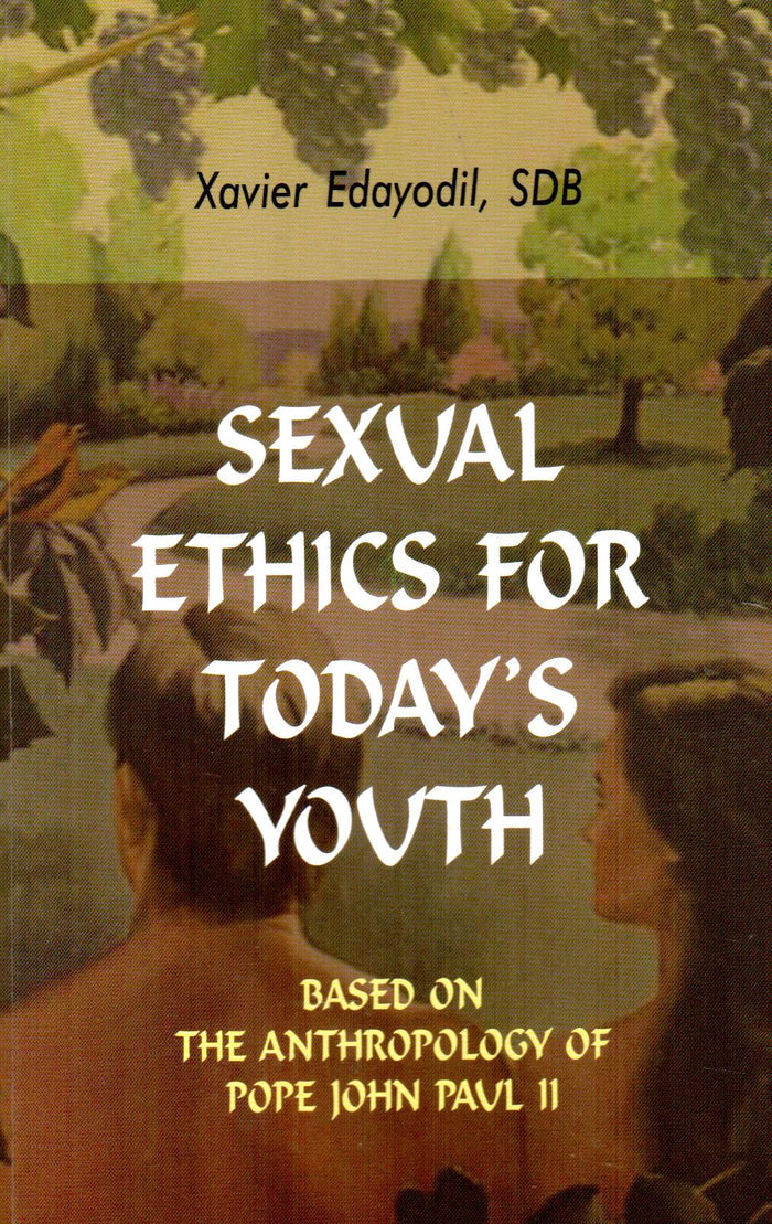 Sexual Ethics For Today's Youth