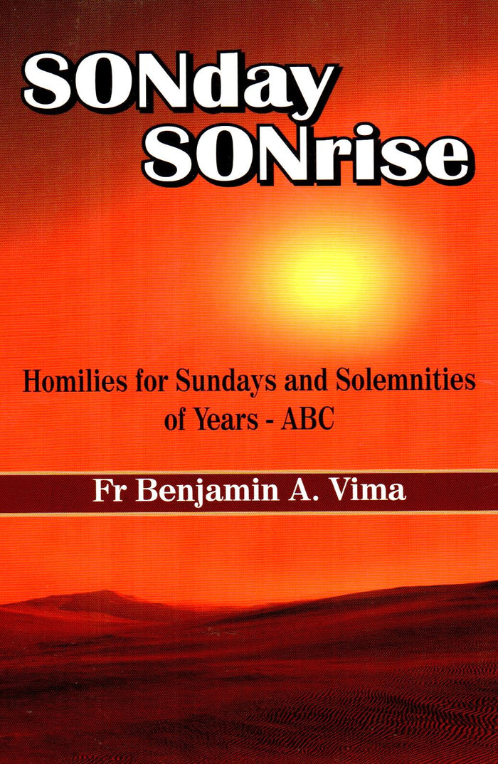 Sonday Sonrise: Homilies for Sundays and Solemnities of Years ABC