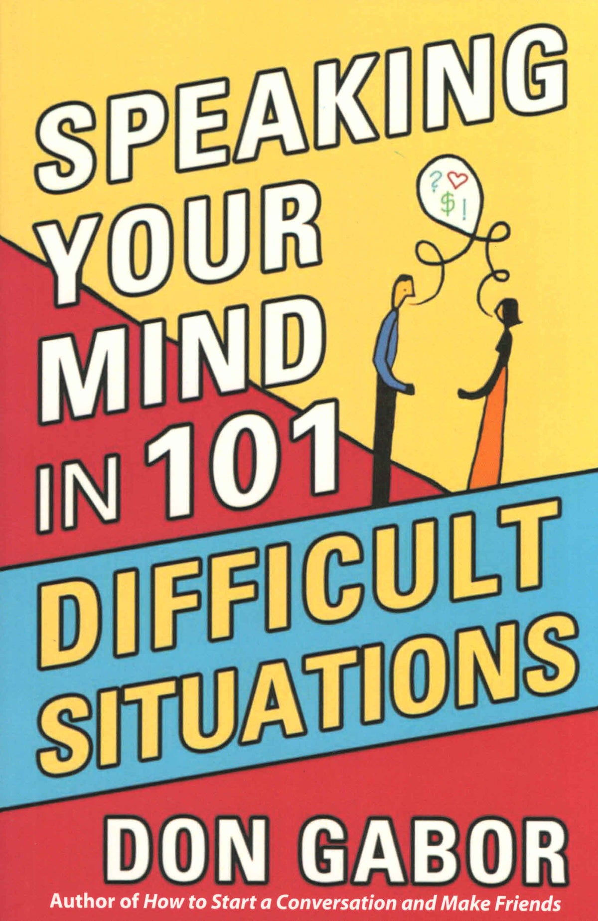 Speaking Your Mind In 101 Difficult Situations