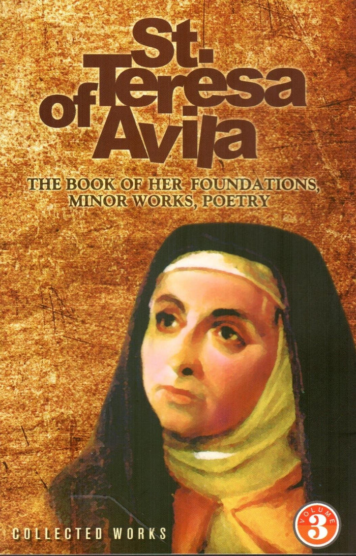 Collected Works - St Teresa of Avila (Vol. 3)