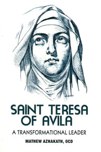 St. Teresa of Avila : A Transformational Leader