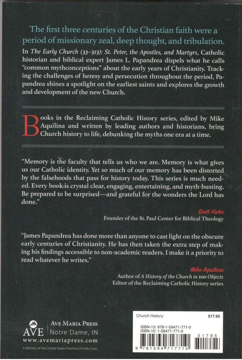 The Early Church (33-313) : St. Peter, the Apostles and Martyrs