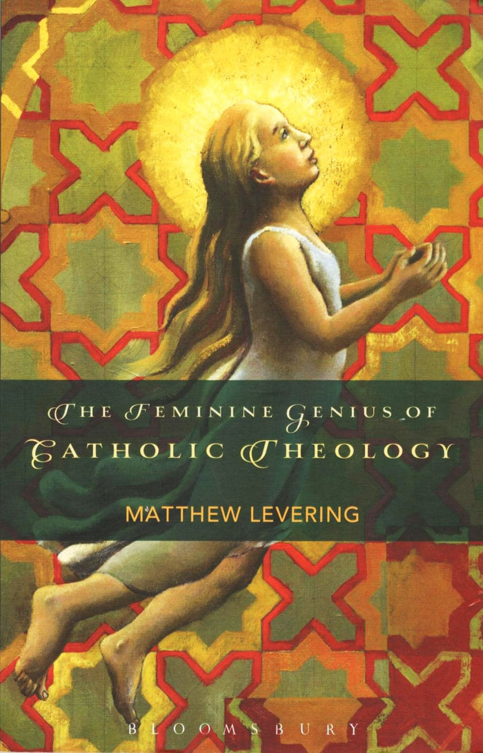 The Feminine Genius of Catholic Theology