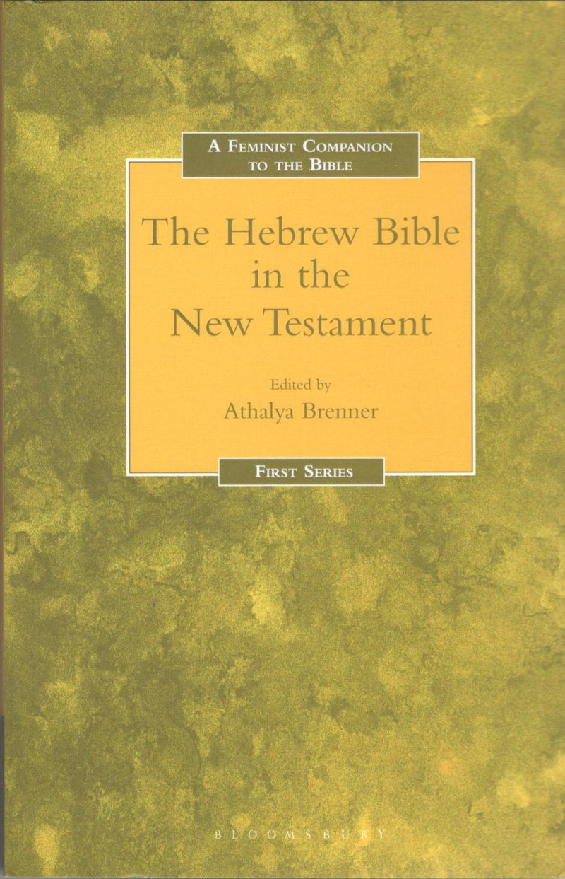 A Feminist Companion to The Hebrew Bible in the New Testament