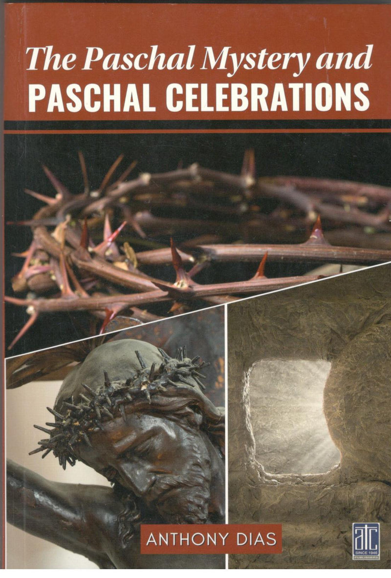 The Paschal Mystery and Paschal Celebrations