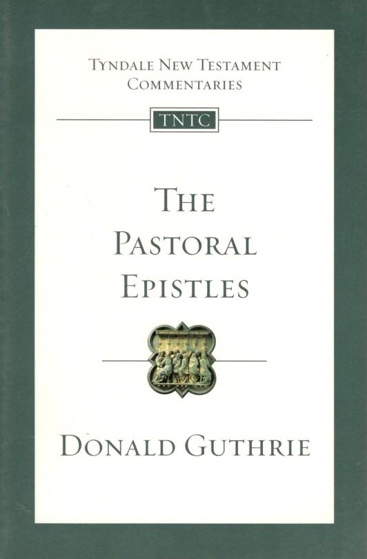 TNTC - The Pastoral Epistles (Vol.14)