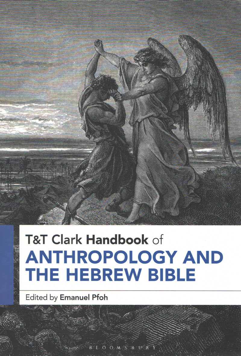 T&T Clark Handbook of Anthropology And The Hebrew Bible