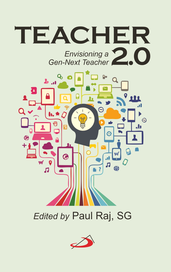 Teacher 2.0 : Envisioning a Gen-Next Teacher