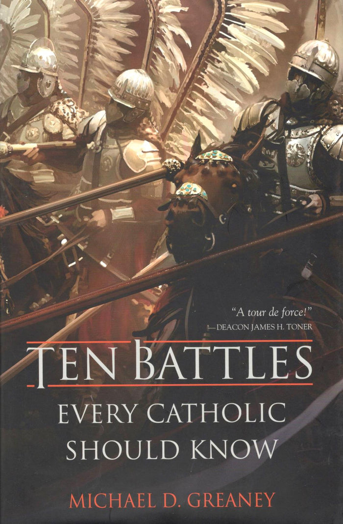 Ten Battles Every Catholic Should Know