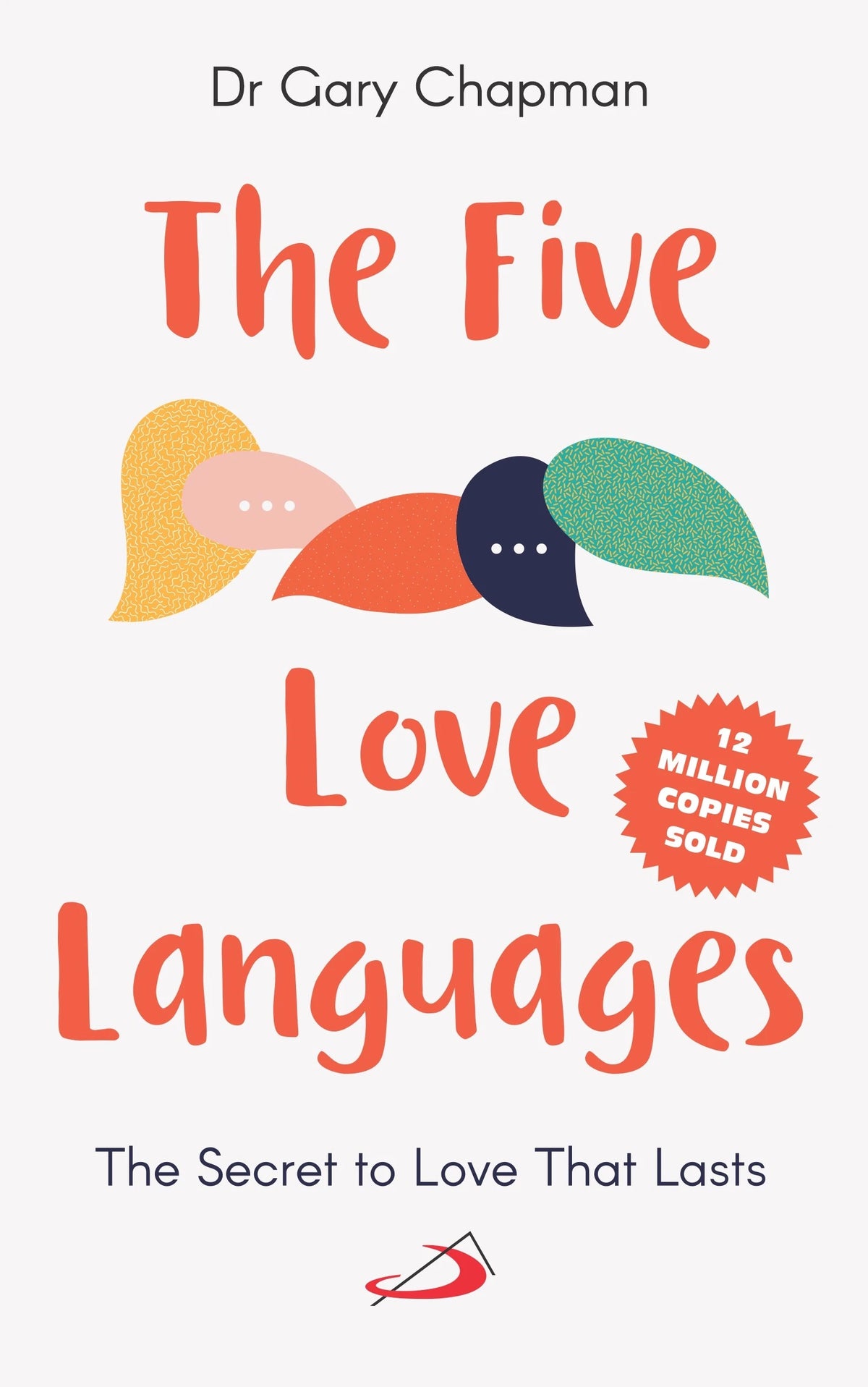 The 5 Love Languages : The Secret to Love That Lasts