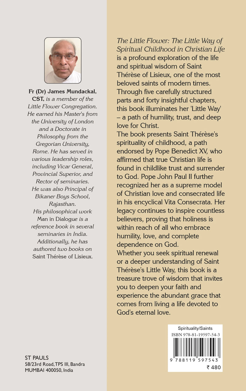 The Little Flower: The Little Way of Spiritual Childhood in Christian Life