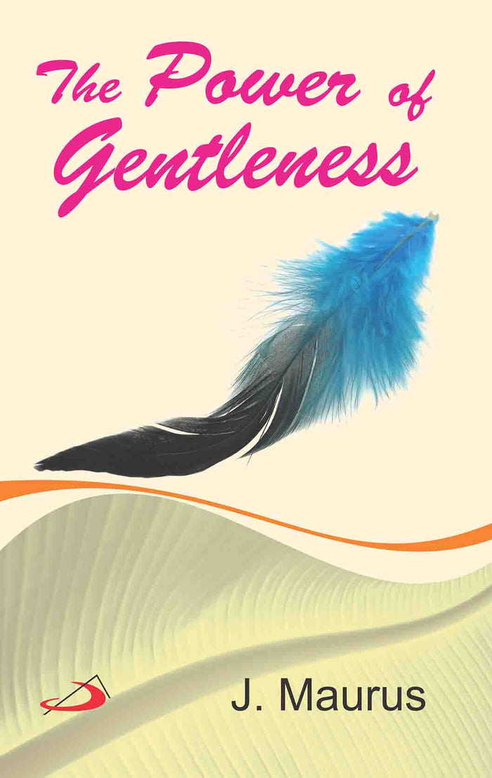 The Power of Gentleness