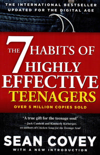 The 7 Habits of Highly Effective Teenagers