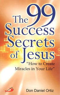 The 99 Success Secrets of Jesus