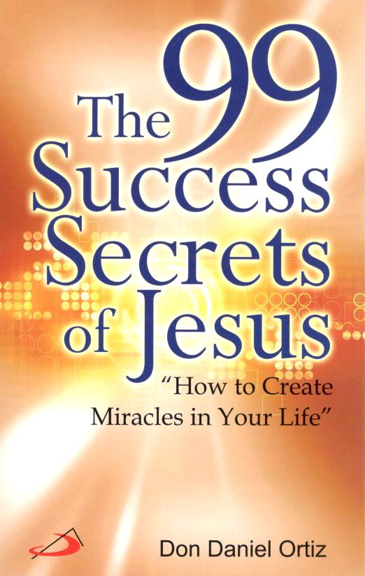 The 99 Success Secrets of Jesus