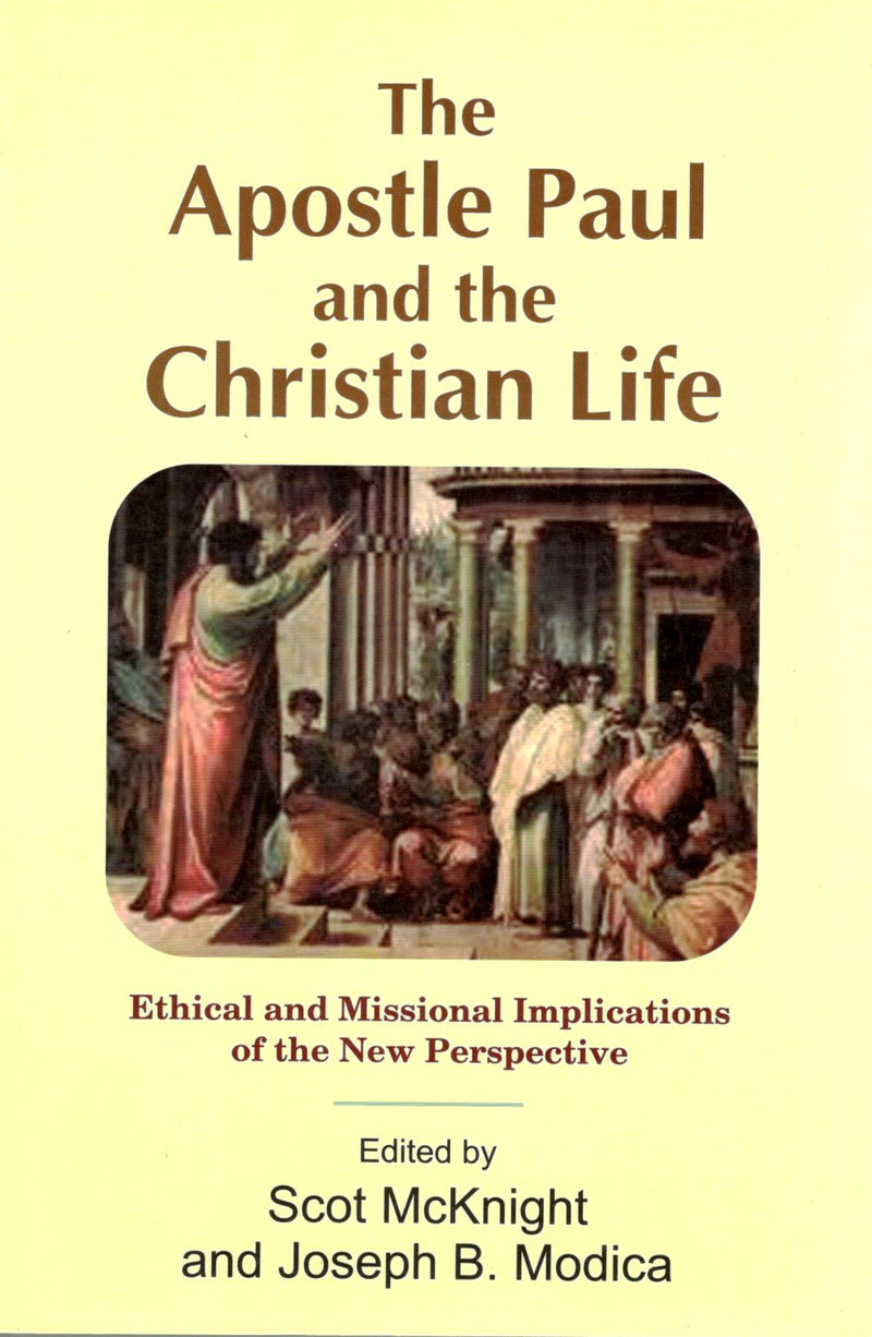 The Apostle Paul and the Christian Life