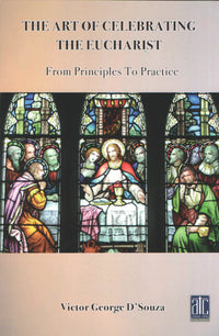 The Art of Celebrating the Eucharist