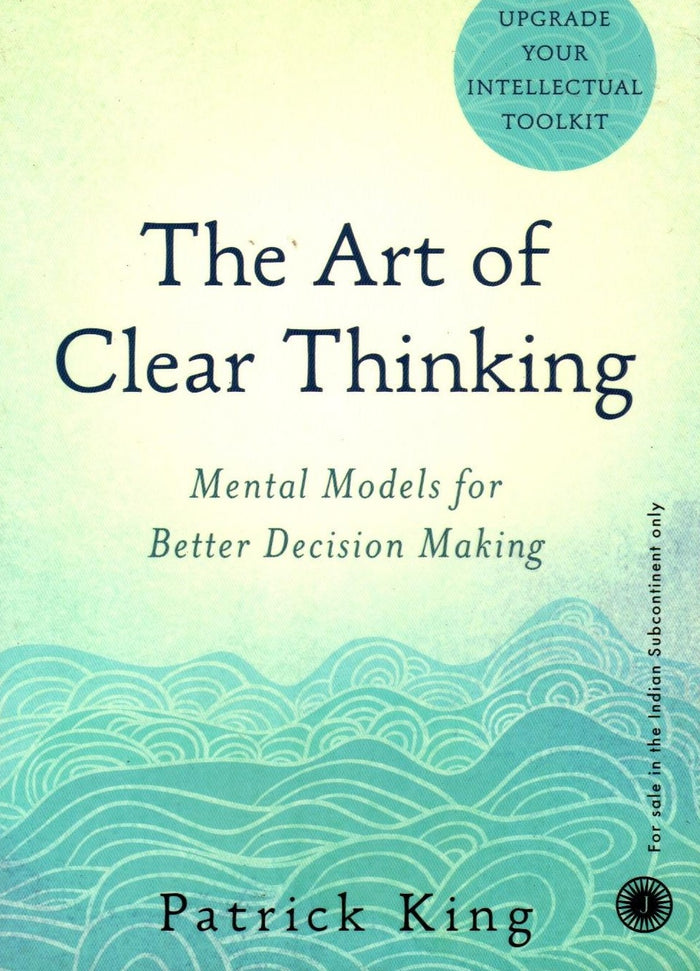 The Art of Clear Thinking