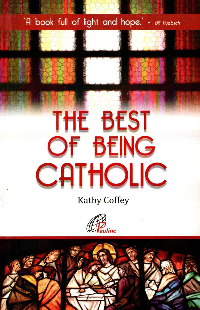 The Best of Being Catholic