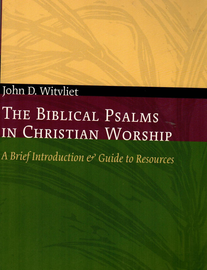 The Biblical Psalms in Christian Worship