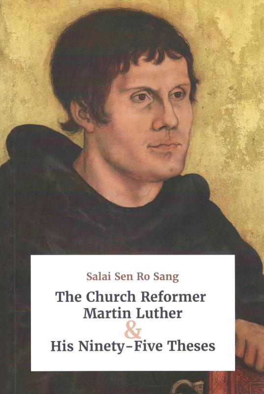 The Church Reformer Martin Luther & His Ninety-Five Theses