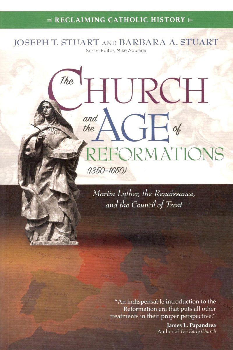 The Church and the Age of Reformations (1350 - 1650)