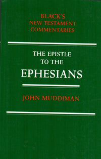 The Epistle to the Ephesians (Black's New Testament Commentaries)