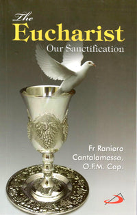 The Eucharist: Our Sanctification