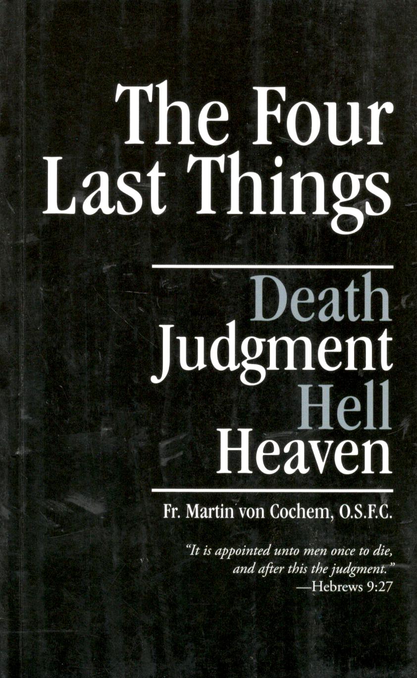 The Four Last Things: Death, Judgment, Hell, Heaven