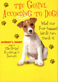 The Gospel According to Dogs What Our Four