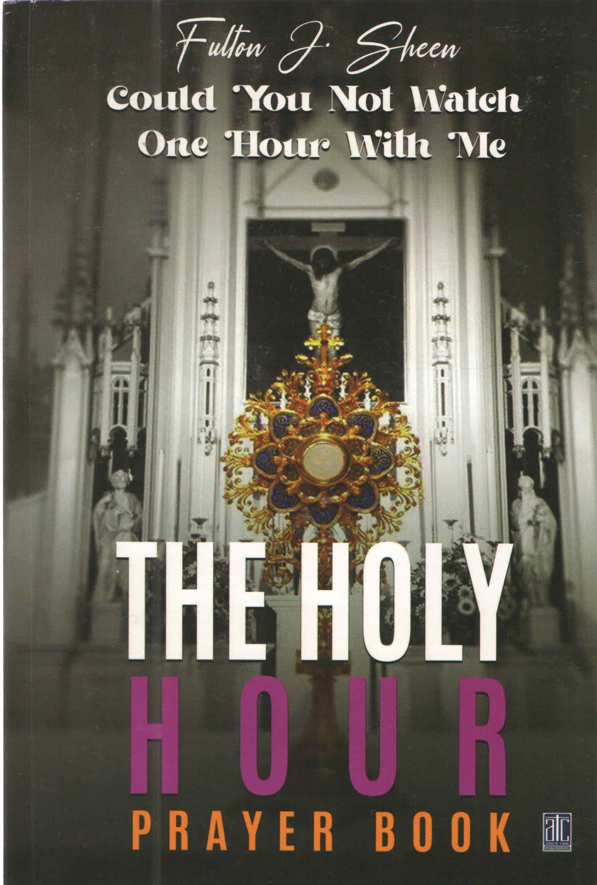 The Holy Hour Prayer Book