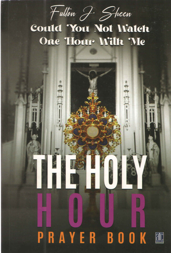 The Holy Hour Prayer Book